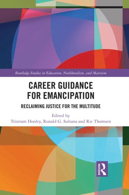 Rie Thomsen, Ronald Sultana, Tristram Hooley - Career Guidance for Emancipation, E-bok