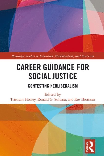 Rie Thomsen, Ronald Sultana, Tristram Hooley - Career Guidance for Social Justice, E-bok