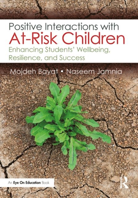 Naseem Jamnia, Mojdeh Bayat - Positive Interactions with At-Risk Children, E-bok
