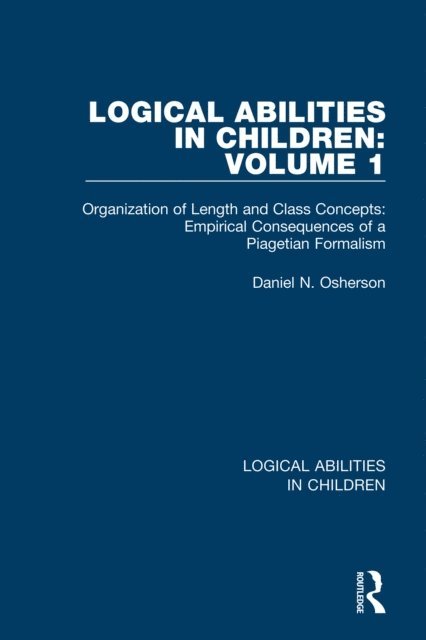 Daniel N. Osherson - Logical Abilities in Children: Volume 1, E-bok