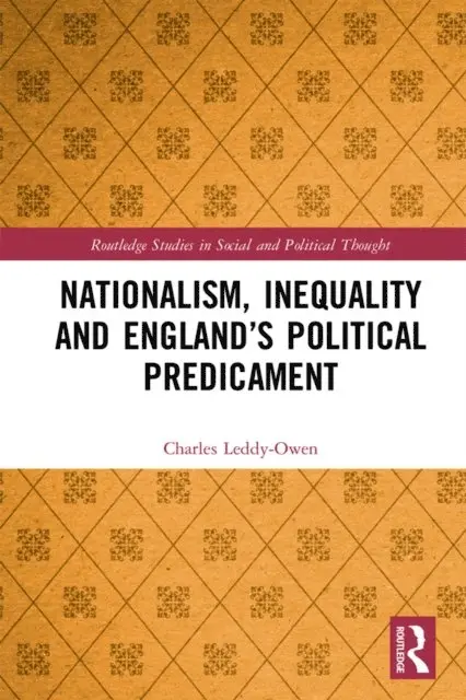 Charles Leddy-Owen - Nationalism, Inequality and England's Political Predicament, E-bok. Tillgänglighet: Lägg i varukorg