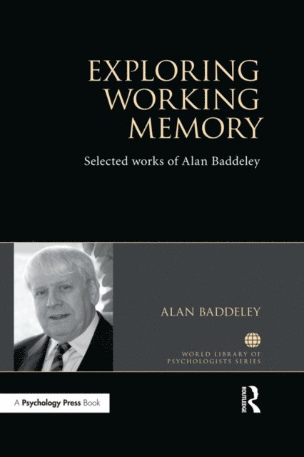 Alan Baddeley - Exploring Working Memory, E-bok