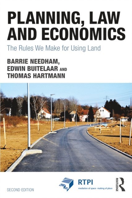 Thomas Hartmann, Edwin Buitelaar, Barrie Needham - Planning, Law and Economics, E-bok
