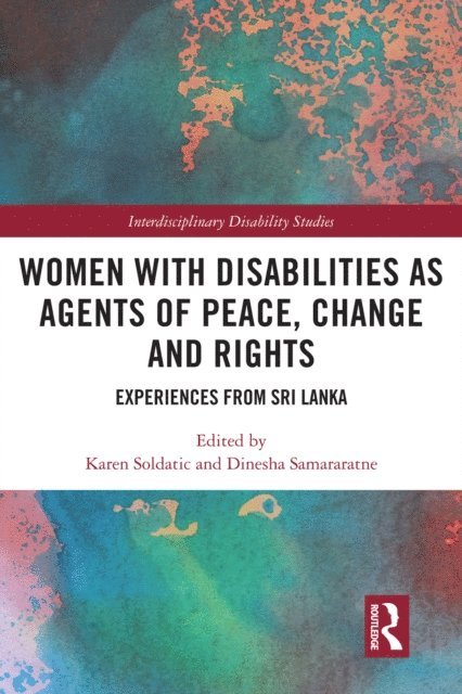 Dinesha Samararatne, Karen Soldatic - Women with Disabilities as Agents of Peace, Change and Rights, E-bok