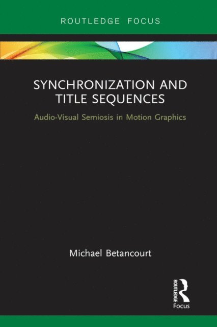 Michael Betancourt - Synchronization and Title Sequences, E-bok