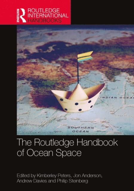 Philip Steinberg, Andrew Davies, Jon Anderson, Kimberley Peters - Routledge Handbook of Ocean Space, E-bok