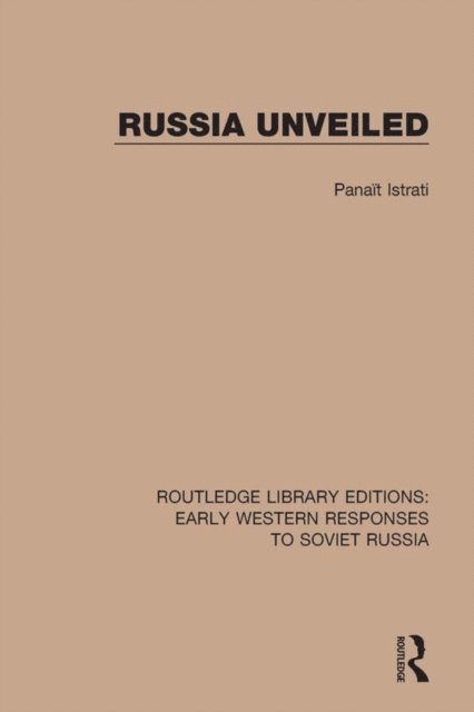 Panait Istrati - Russia Unveiled, E-bok