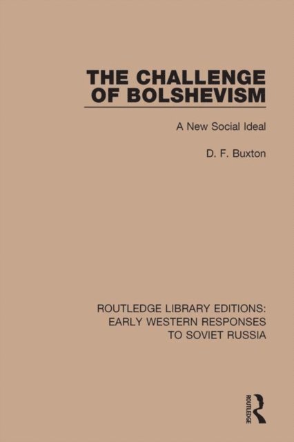 D. F. Buxton - Challenge of Bolshevism, E-bok