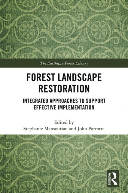 John Parrotta, Stephanie Mansourian - Forest Landscape Restoration, E-bok