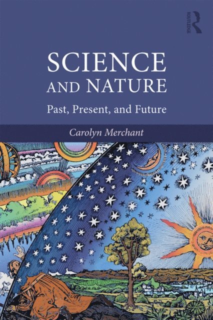 Carolyn Merchant - Science and Nature, E-bok