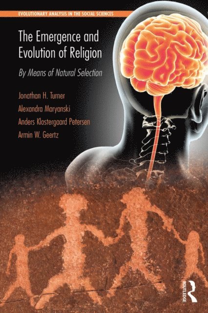 Armin W. Geertz, Anders Klostergaard Petersen, Alexandra Maryanski, Jonathan Turner - Emergence and Evolution of Religion, E-bok