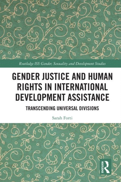 Sarah Forti - Gender Justice and Human Rights in International Development Assistance, E-bok