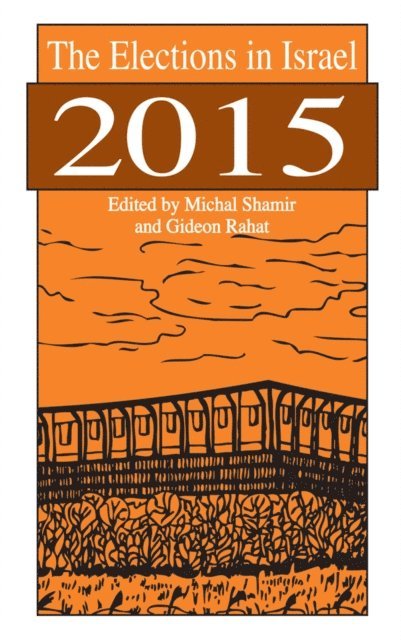 Gideon Rahat, Michal Shamir - Elections in Israel 2015, E-bok