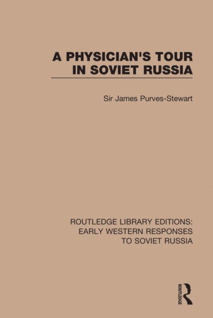 James Purves-Stewart - Physician's Tour in Soviet Russia, E-bok