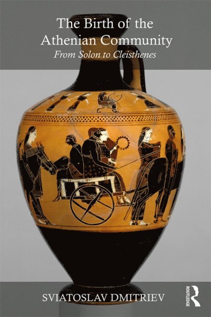 Sviatoslav Dmitriev - Birth of the Athenian Community, E-bok