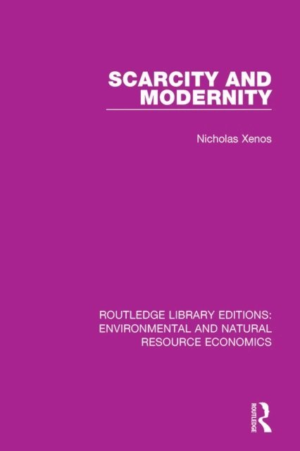 Nicholas Xenos - Scarcity and Modernity, E-bok