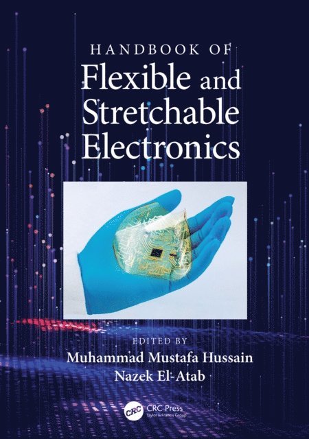 Nazek El-Atab, Muhammad M. Hussain - Handbook of Flexible and Stretchable Electronics, E-bok