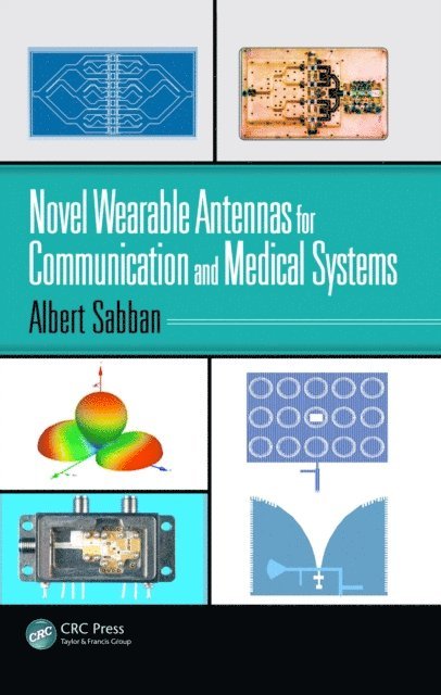 Albert Sabban - Novel Wearable Antennas for Communication and Medical Systems, E-bok