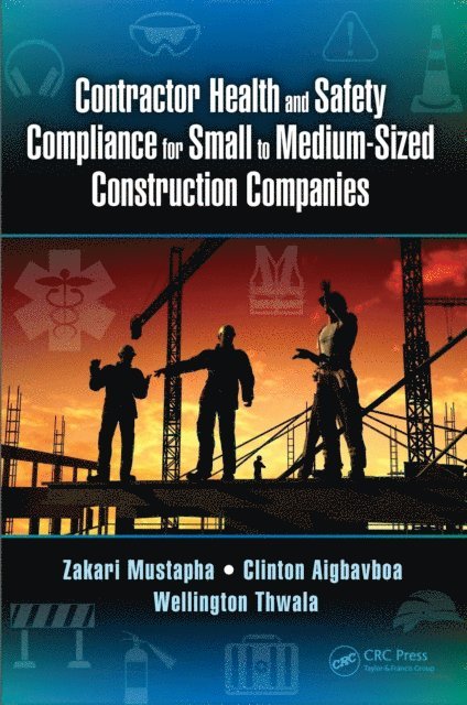 Wellington Thwala, Clinton Aigbavboa, Zakari Mustapha - Contractor Health and Safety Compliance for Small to Medium-Sized Construction Companies, E-bok