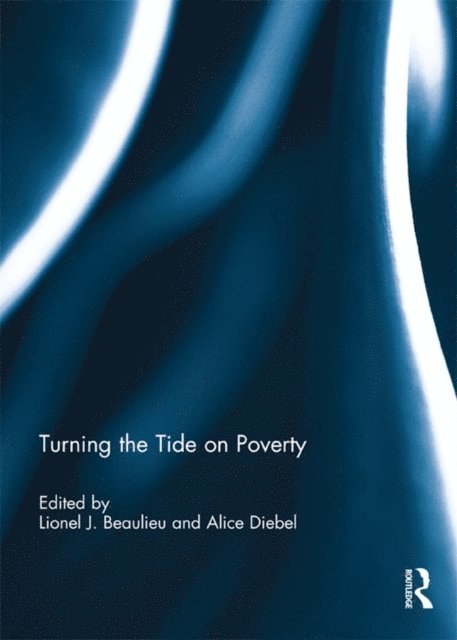 Alice Diebel, Lionel J. Beaulieu - Turning the Tide on Poverty, E-bok