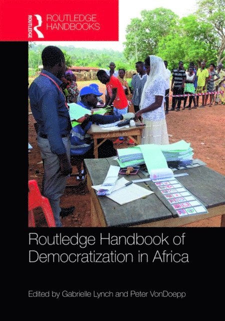 Peter VonDoepp, Gabrielle Lynch - Routledge Handbook of Democratization in Africa, E-bok