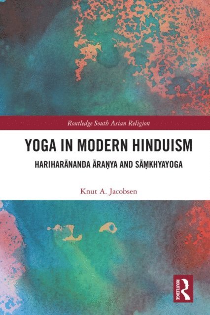 Knut A. Jacobsen - Yoga in Modern Hinduism, E-bok