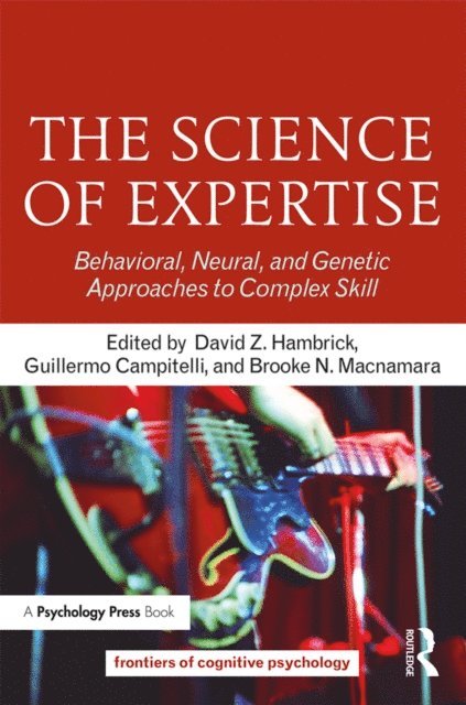 Brooke N. Macnamara, Guillermo Campitelli, David Z. Hambrick - Science of Expertise, E-bok