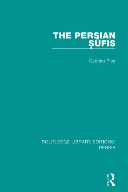 Cyprian Rice - Persian Sufis, E-bok