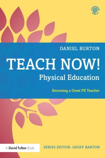 Daniel Burton - Teach Now! Physical Education, E-bok