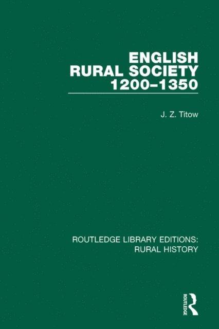 J. Z. Titow - English Rural Society, 1200-1350, E-bok