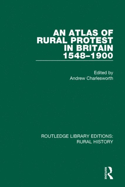 Andrew Charlesworth - Atlas of Rural Protest in Britain 1548-1900, E-bok