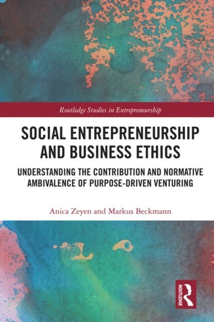 Markus Beckmann, Anica Zeyen - Social Entrepreneurship and Business Ethics, E-bok