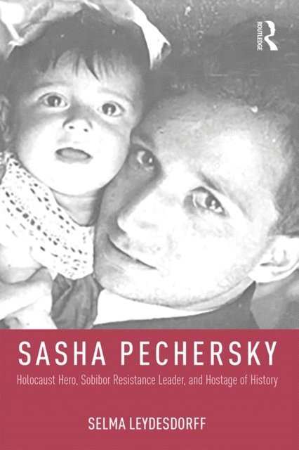 Selma Leydesdorff - Sasha Pechersky, E-bok