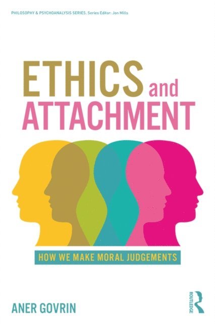 Aner Govrin - Ethics and Attachment, E-bok