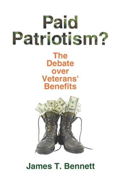 James T. Bennett - Paid Patriotism?, E-bok