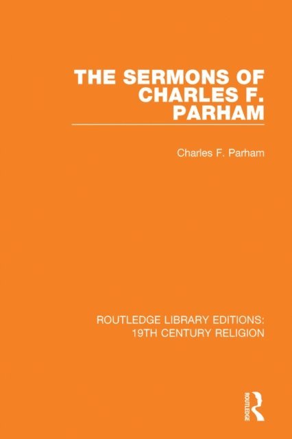Charles F. Parham - Sermons of Charles F. Parham, E-bok