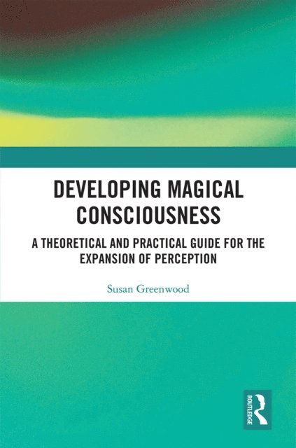 Susan Greenwood - Developing Magical Consciousness, E-bok