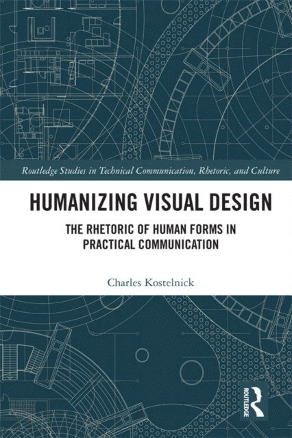 Charles Kostelnick - Humanizing Visual Design, E-bok