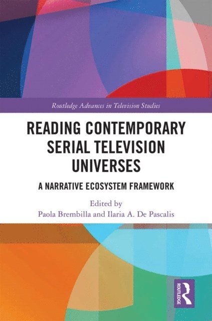 Ilaria A. De Pascalis, Paola Brembilla - Reading Contemporary Serial Television Universes, E-bok