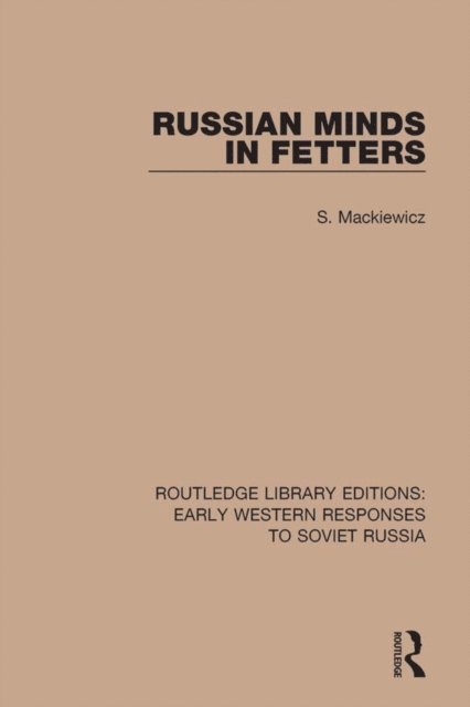 S. Mackiewicz - Russian Minds in Fetters, E-bok