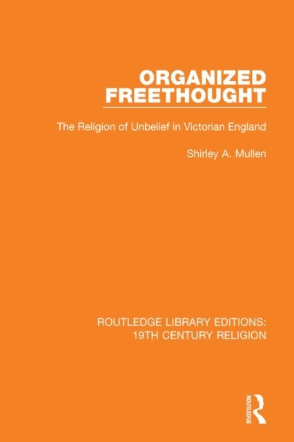 Shirley A. Mullen - Organized Freethought, E-bok