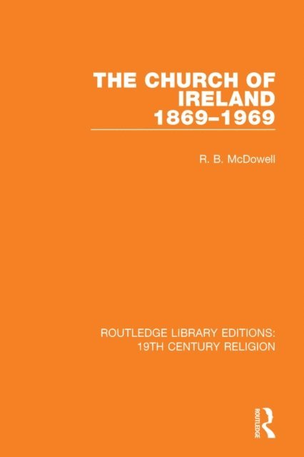 R. B. McDowell - Church of Ireland 1869-1969, E-bok