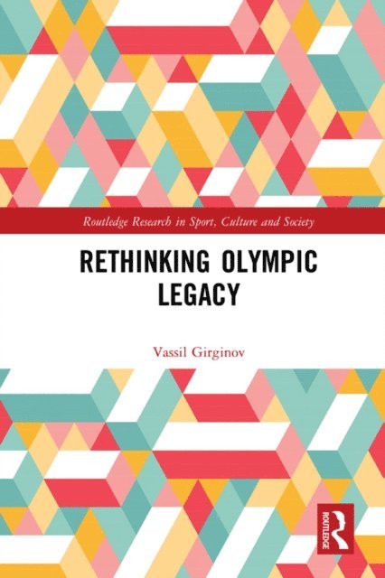 Vassil Girginov - Rethinking Olympic Legacy, E-bok