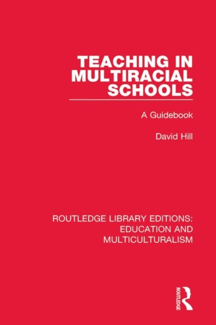 David Hill - Teaching in Multiracial Schools, E-bok