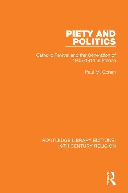 Paul M. Cohen - Piety and Politics, E-bok