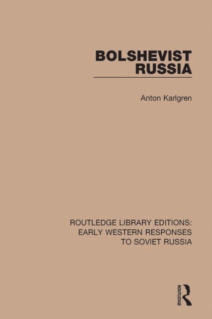 Anton Karlgren - Bolshevist Russia, E-bok
