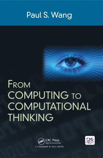Paul S. Wang - From Computing to Computational Thinking, E-bok. Tillgänglighet: Lägg i varukorg