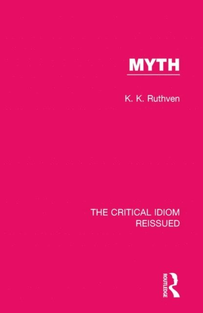 K. K. Ruthven - Myth, E-bok