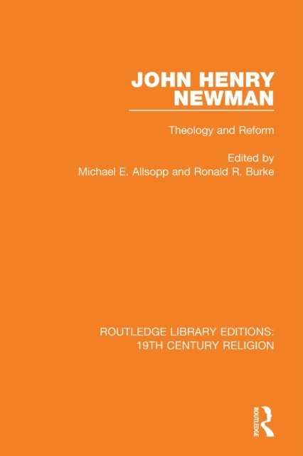 Ronald R. Burke, Michael E. Allsopp - John Henry Newman, E-bok