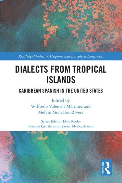 Melvin Gonzalez-Rivera, Wilfredo Valentin-Marquez - Dialects from Tropical Islands, E-bok